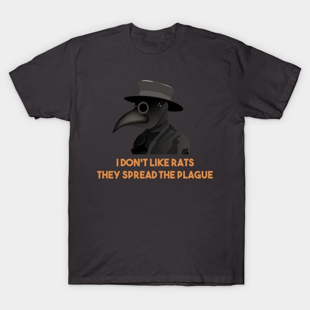 Medieval Plague Doctor Doesn't Like Rats T-Shirt by NorseTech